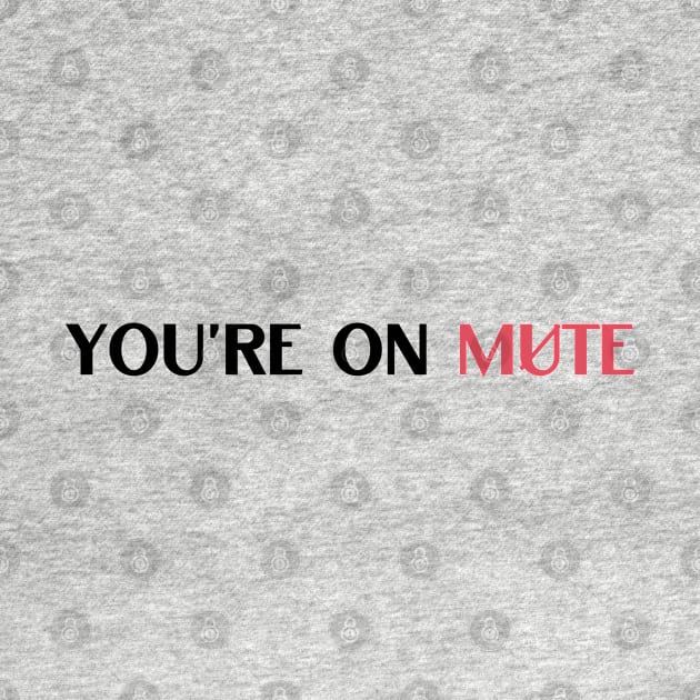 you are on mute quote by NickDsigns